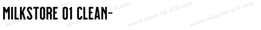 Milkstore 01 Clean字体转换
